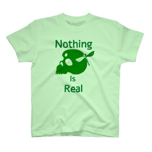 Nothing Is Real.（緑） Regular Fit T-Shirt