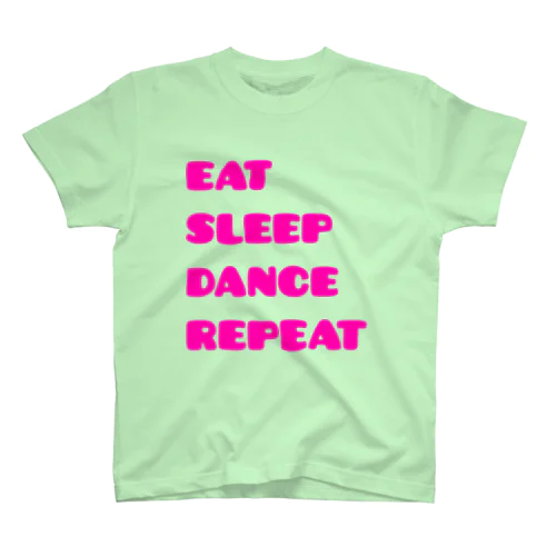 EAT SLEEP DANCE REPEAT スタンダードTシャツ