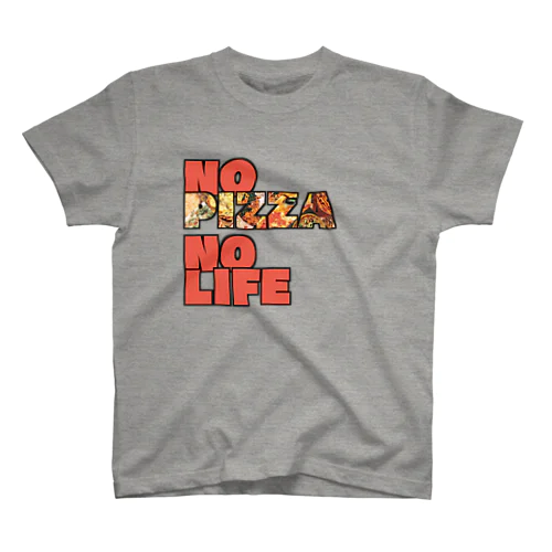 No Pizza No Life スタンダードTシャツ