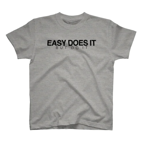 Easy does it (but do it) Regular Fit T-Shirt