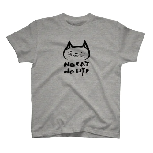 NO CAT NO LIFE スタンダードTシャツ