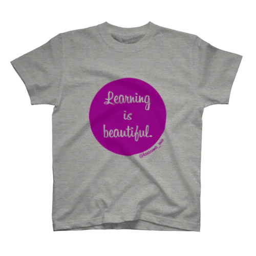 Learning is beautiful. スタンダードTシャツ