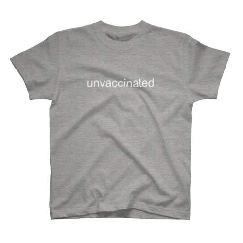 unvaccinated（白文字Tシャツ） スタンダードTシャツ