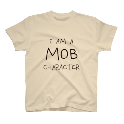 I AM A MOB CHARACTER スタンダードTシャツ