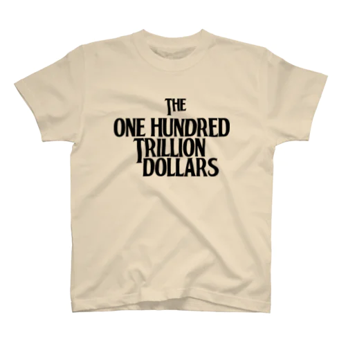 One Hundred Trillion Dollars Regular Fit T-Shirt