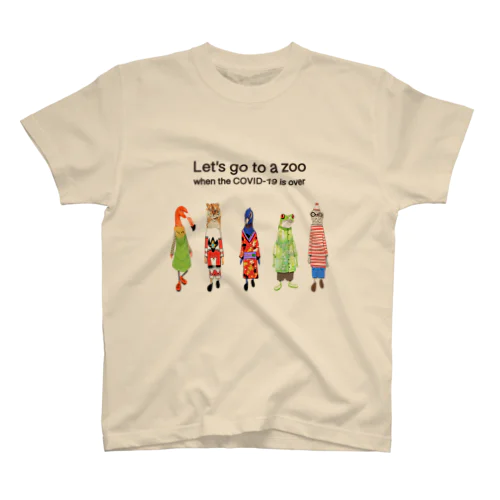 Let's go to a zoo when the COVID-19 is over スタンダードTシャツ