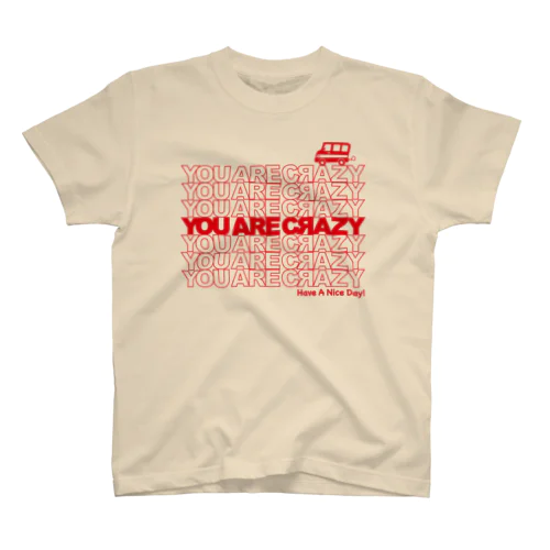 YOU ARE CRAZY スタンダードTシャツ