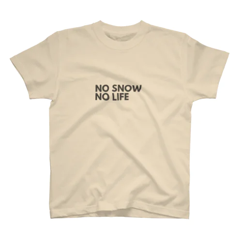 NO SNOW NO LIFE #002  スタンダードTシャツ