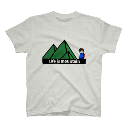 Life is mountain スタンダードTシャツ