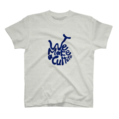 We make a culture  スタンダードTシャツ