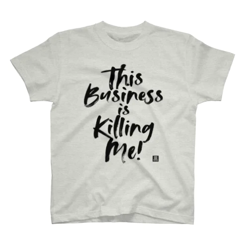 This Business is Killing Me 02 Tee スタンダードTシャツ