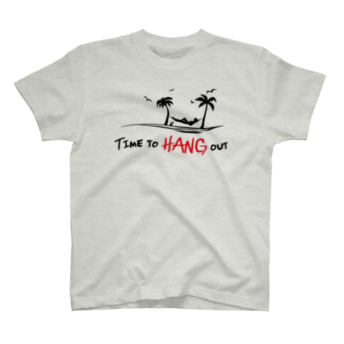 Time to HANG out（red HANG） スタンダードTシャツ