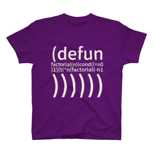 (defun factorial (n)  (cond   ((= n 0) 1)   (t (* n (factorial (- n 1)))))) Regular Fit T-Shirt