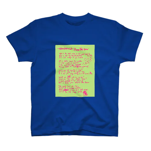 Lyrics! Show Me How  Regular Fit T-Shirt