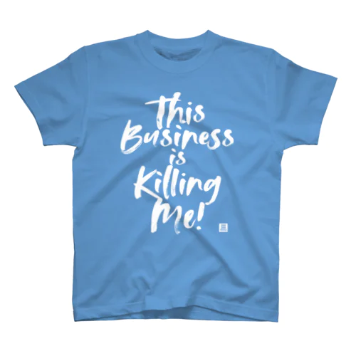 This Business is Killing Me 02wh Tee スタンダードTシャツ