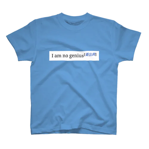 I am no genius[要出典] スタンダードTシャツ