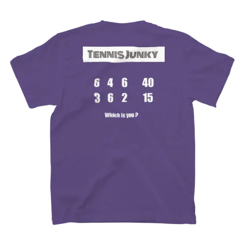 40.TENNIS JUNKY Which is you Tシャツ スタンダードTシャツ