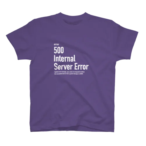 500 Internal Server Error スタンダードTシャツ