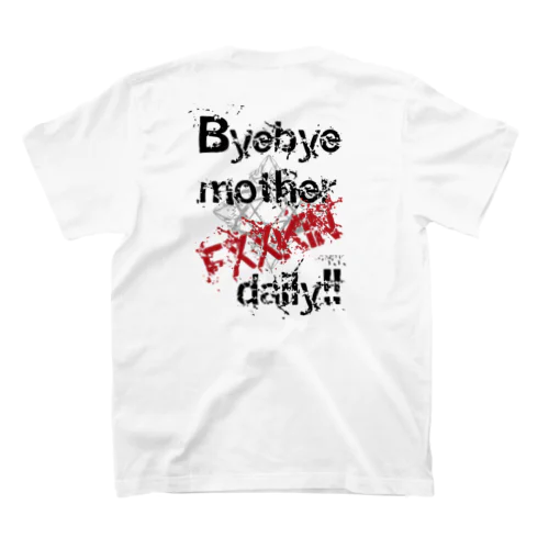 Lyric series_「Byebye mother FXXKIN daily!!」 Regular Fit T-Shirt