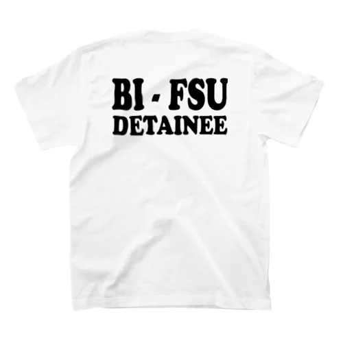 BI-FSU DETAINEEバックプリント(背面プリント) スタンダードTシャツ