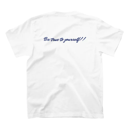 Be true to yourself!! Regular Fit T-Shirt