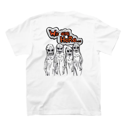 We are HeRe...我々はここにいます。 スタンダードTシャツ