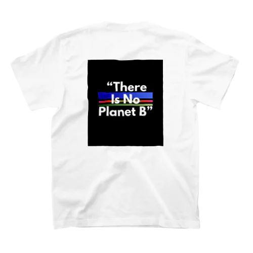 「There Is No Planet B」 スタンダードTシャツ