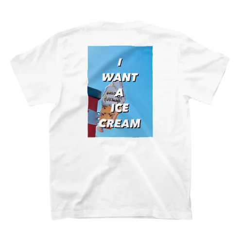 I WANT A ICE CREAM スタンダードTシャツ