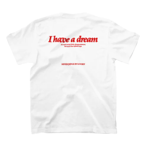 I have a dream スタンダードTシャツ