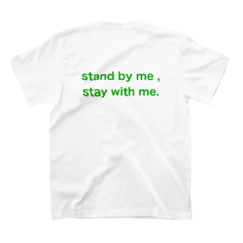 Stand by me, stay with me. Regular Fit T-Shirt