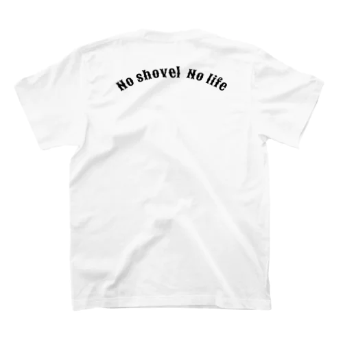 No shovel No life  Regular Fit T-Shirt