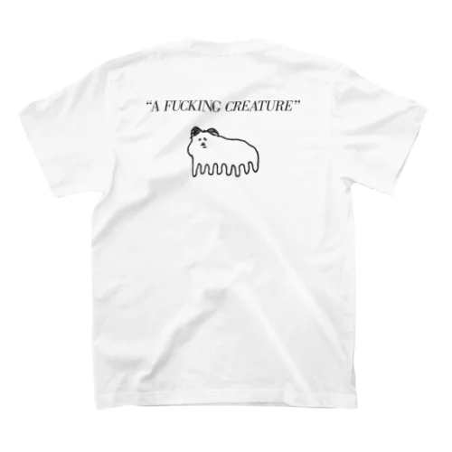 "A FUCKING CREATURE" Tee スタンダードTシャツ