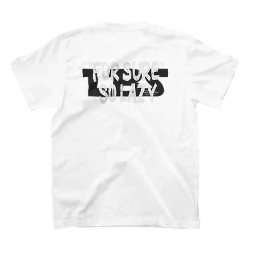 LBS_"FOR SURE"SO LAZY 3 スタンダードTシャツ