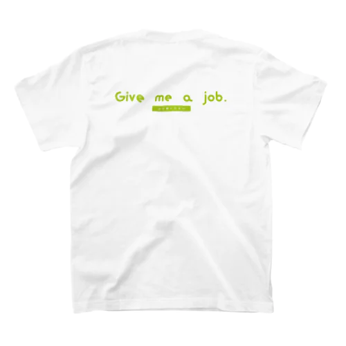 お仕事ください　Give me a job. 　Tシャツその２ Regular Fit T-Shirt