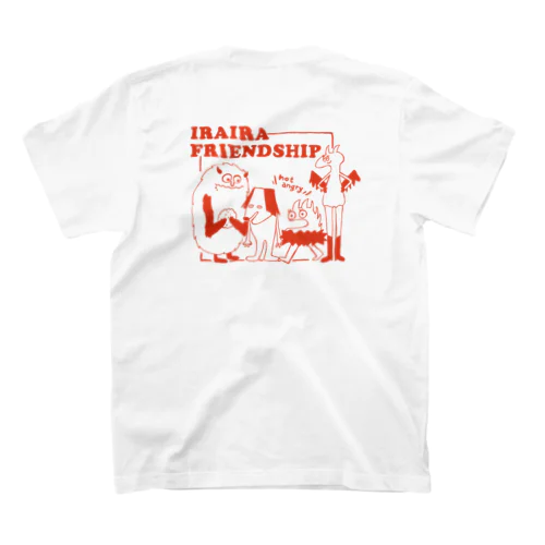 iraira friendship スタンダードTシャツ