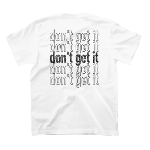 don't get it スタンダードTシャツ