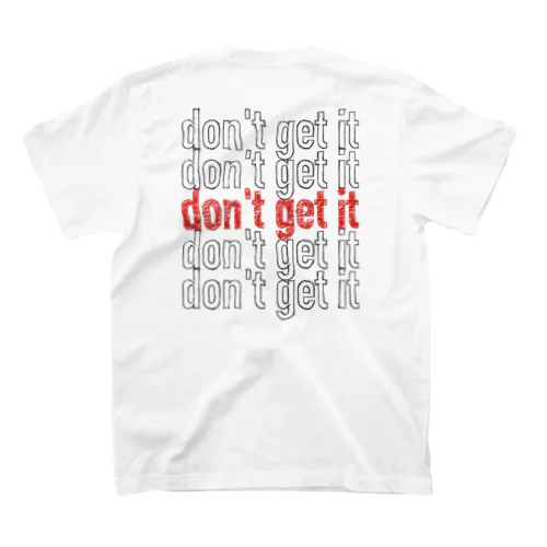 don't get it Regular Fit T-Shirt