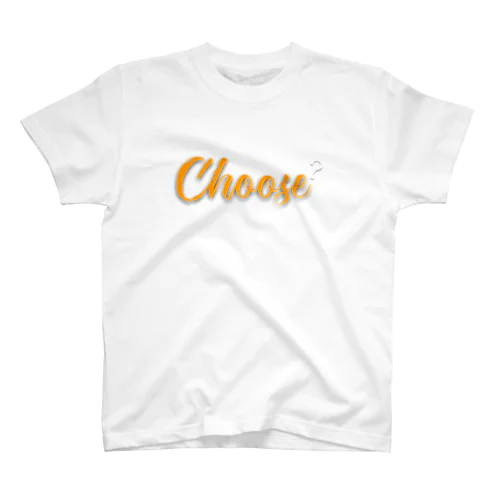 choose? スタンダードTシャツ