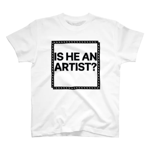 IS HE AN ARTIST? -Black- スタンダードTシャツ