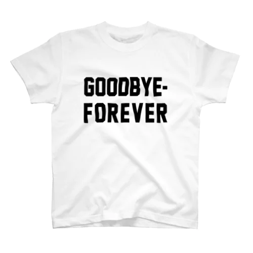 GOODBYE FOREVER スタンダードTシャツ