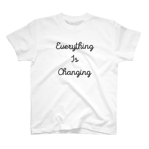 Everything Is Changing Regular Fit T-Shirt