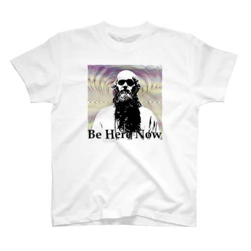 BE HERE NOW Regular Fit T-Shirt