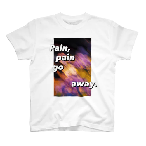 Pain, pain go away. Regular Fit T-Shirt