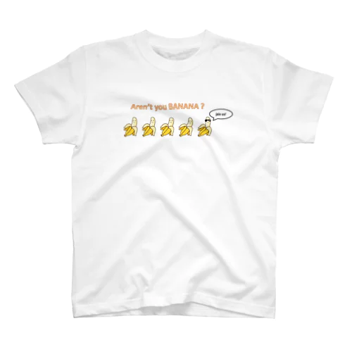 Aren't you BANANA? スタンダードTシャツ