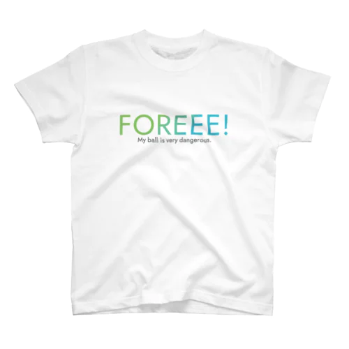 ファー！！（FORE）シリーズ スタンダードTシャツ