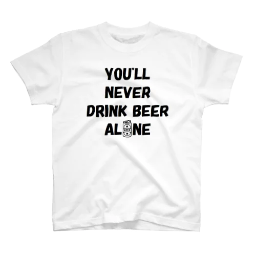 You'll Never　Drink Beer Regular Fit T-Shirt