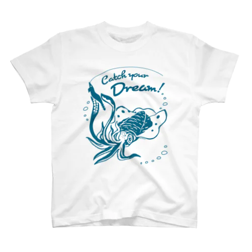 【正面にイカ！】イカす夢をつかめ！Catch your Dream! スタンダードTシャツ