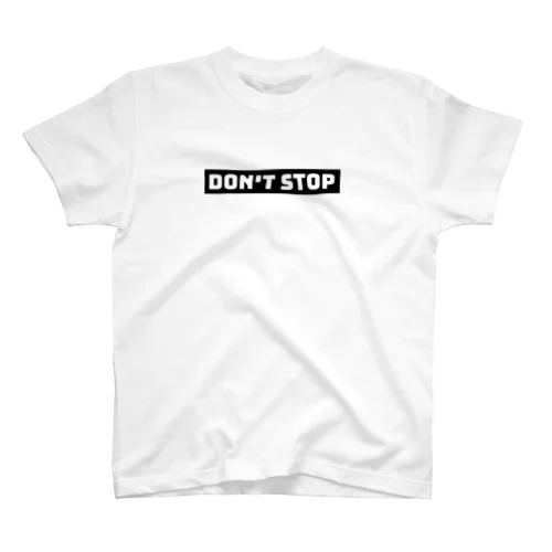 don't stop スタンダードTシャツ