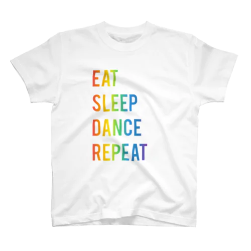 EAT SLEEP DANCE REPEAT スタンダードTシャツ