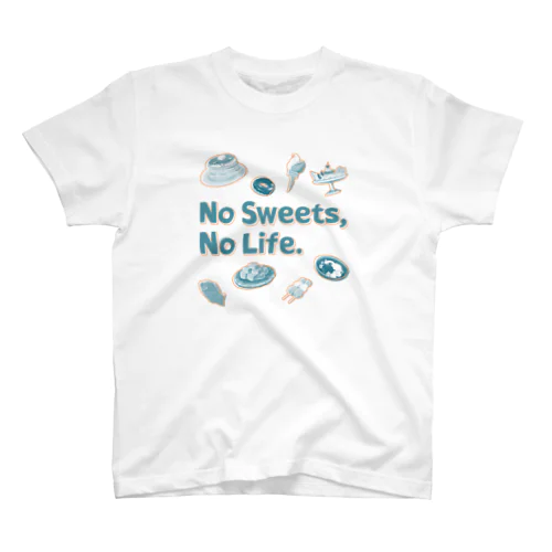 No Sweets,No Life.Ⅱ スタンダードTシャツ